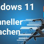 So machst du Windows 11 schneller: 7 Performance-Tipps für Umsteiger