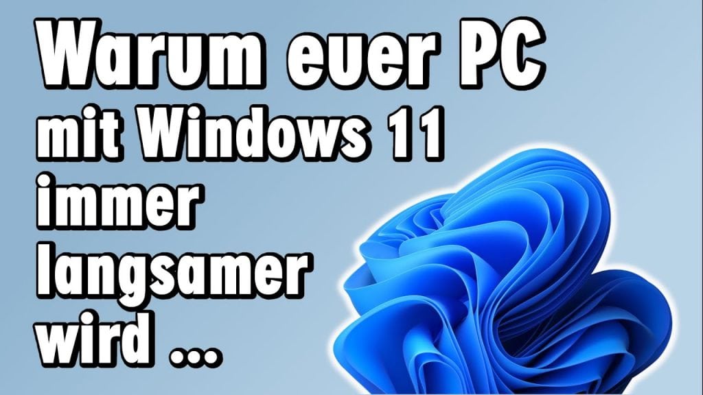 Nach dem Windows 11 Upgrade ist der PC langsamer - Schnelle Tipps zur Optimierung