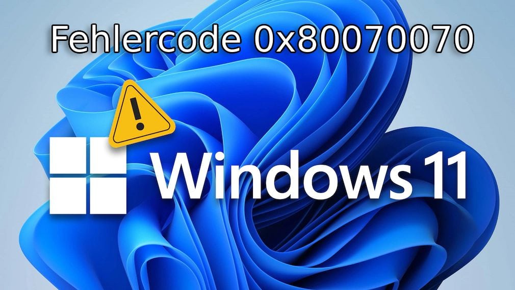 Windows 11 Fehlercode 0x80070070 – zu wenig Speicherplatz für das Upgrade