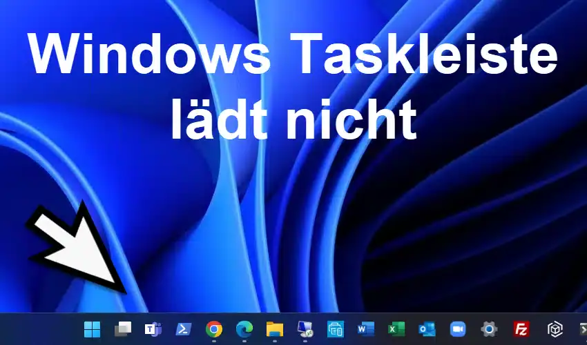 Windows 11 Taskleiste fehlt oder ist fehlerhaft nach dem Upgrade