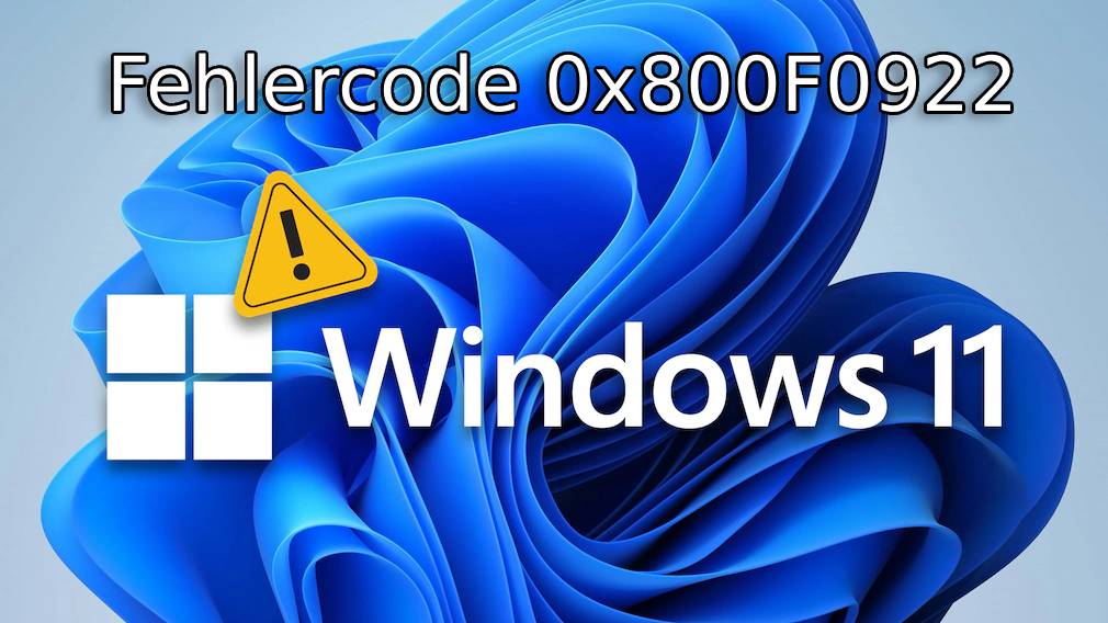 Windows 11 Upgrade Fehlercode 0x800F0922 – wenn die Verbindung zum Update-Server scheitert