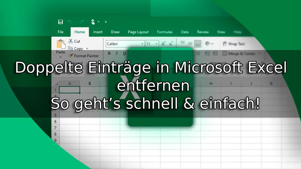 Doppelte Einträge in Microsoft Excel entfernen – So geht’s schnell & einfach!
