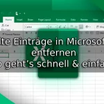 Doppelte Einträge in Microsoft Excel entfernen – So geht’s schnell & einfach!