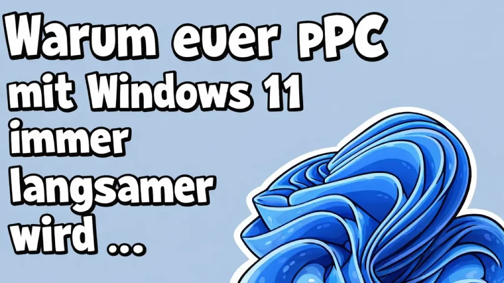 Nach dem Windows 11 Upgrade ist der PC langsamer - Schnelle Tipps zur Optimierung