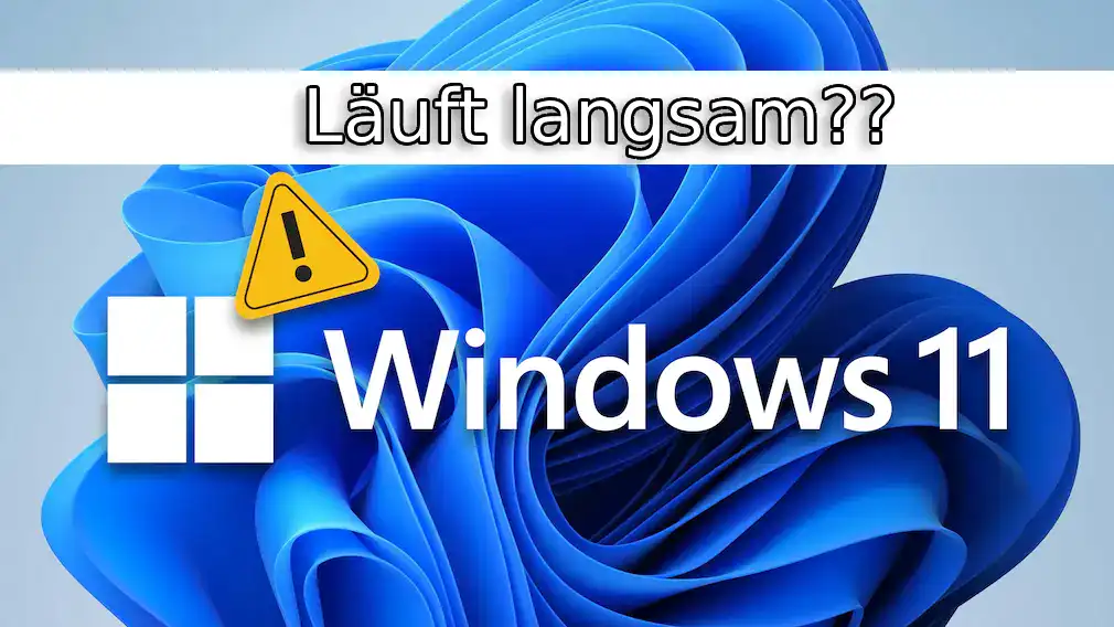 Windows 11 läuft langsam nach dem Upgrade – schnelle Tipps zur Optimierung