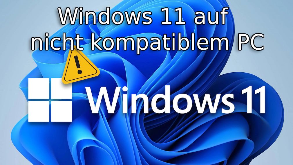 Windows 11 mit Rufus auf nicht kompatiblem PC Das sind die Nachteile