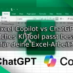 Excel Copilot vs ChatGPT – Welches KI‑Tool passt besser für deine Excel-Arbeit