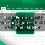Excel Formeln Liste – Alle wichtigen Formeln für deine Tabellen
