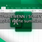 Excel SUMMEWENN SUMIFS lernen – gezielt Werte summieren