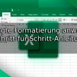 Excel bedingte Formatierung anwenden – Schritt-für-Schritt-Anleitung