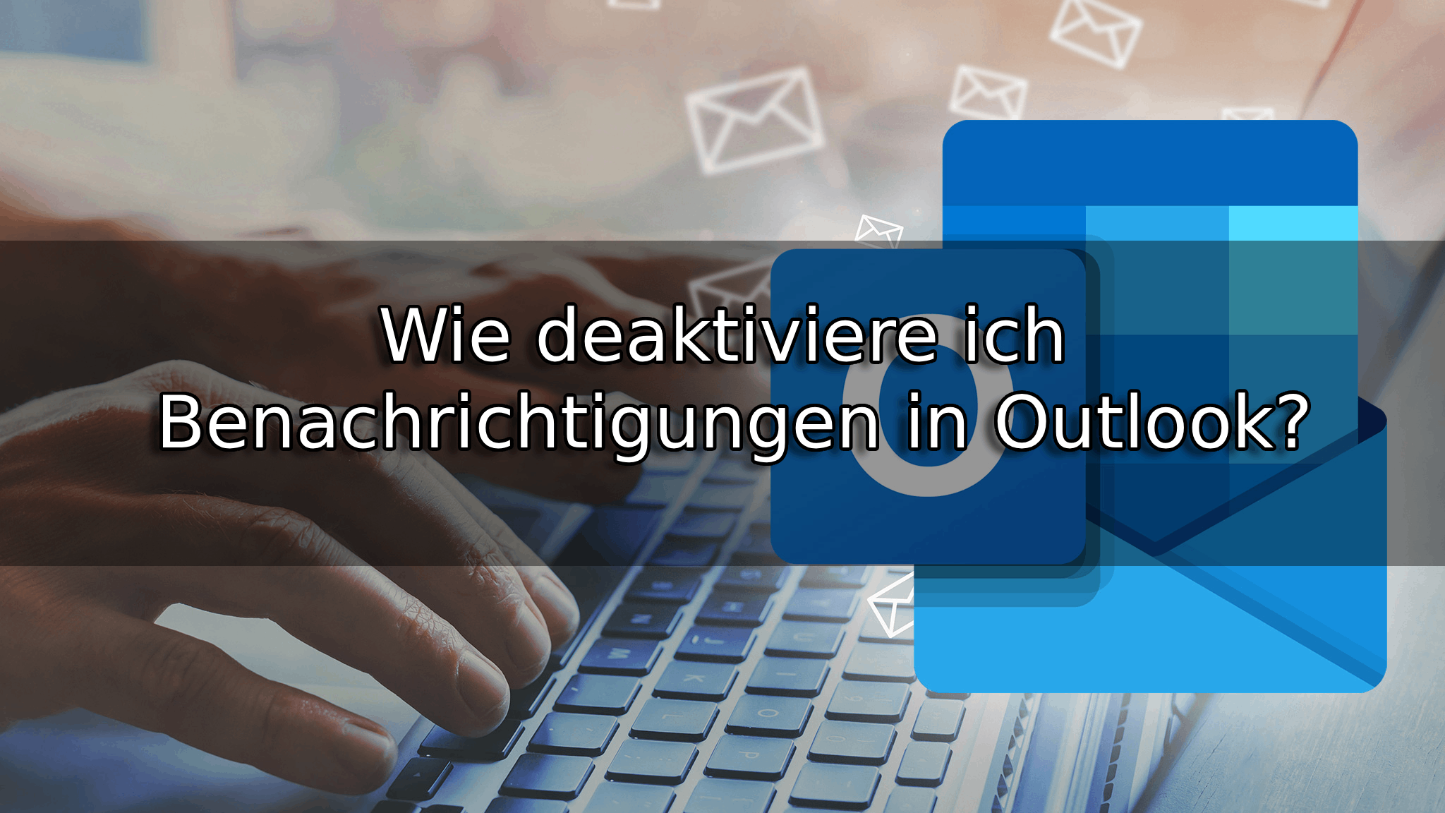Wie deaktiviere ich Benachrichtigungen in Outlook