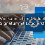 Wie kann ich in Outlook eine Signatur mit Logo erstellen
