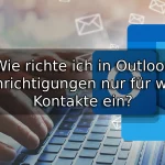 Wie richte ich in Outlook Benachrichtigungen nur für wichtige Kontakte ein