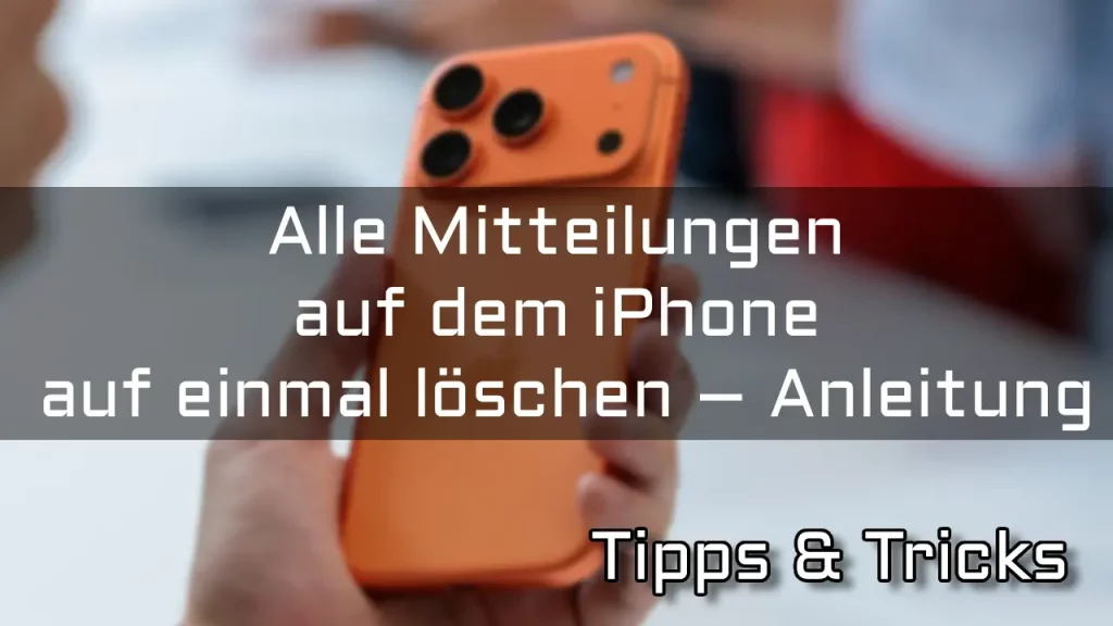 Alle Mitteilungen auf dem iPhone auf einmal löschen – Anleitung