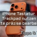 Wie man das versteckte Tastatur-Trackpad auf dem iPhone nutzt