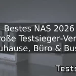 Bestes NAS 2026 Der große Testsieger‑Vergleich für Zuhause, Büro & Business