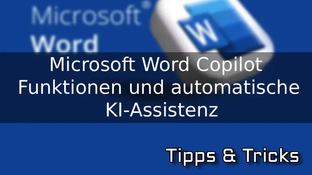 Microsoft Word Copilot Funktionen – automatische Text-Summarisation & KI-Assistenz