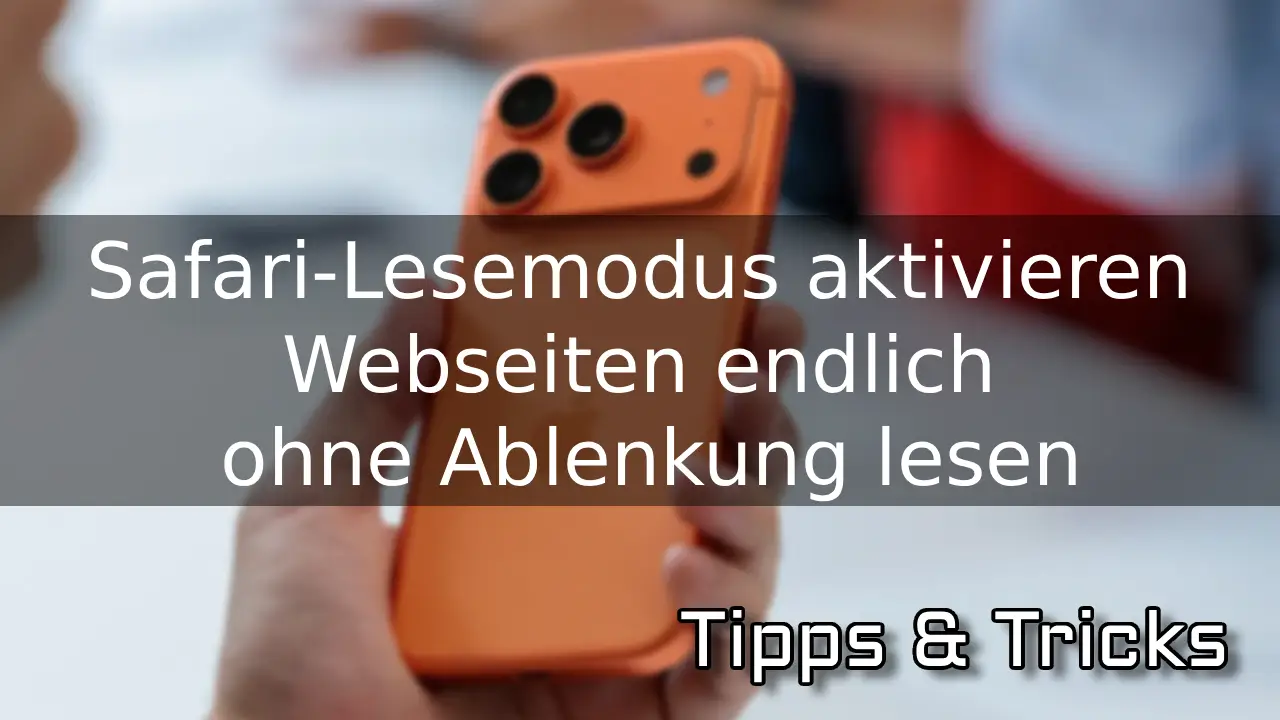 Safari-Lesemodus auf dem iPhone aktivieren – Webseiten endlich ohne Ablenkung lesen