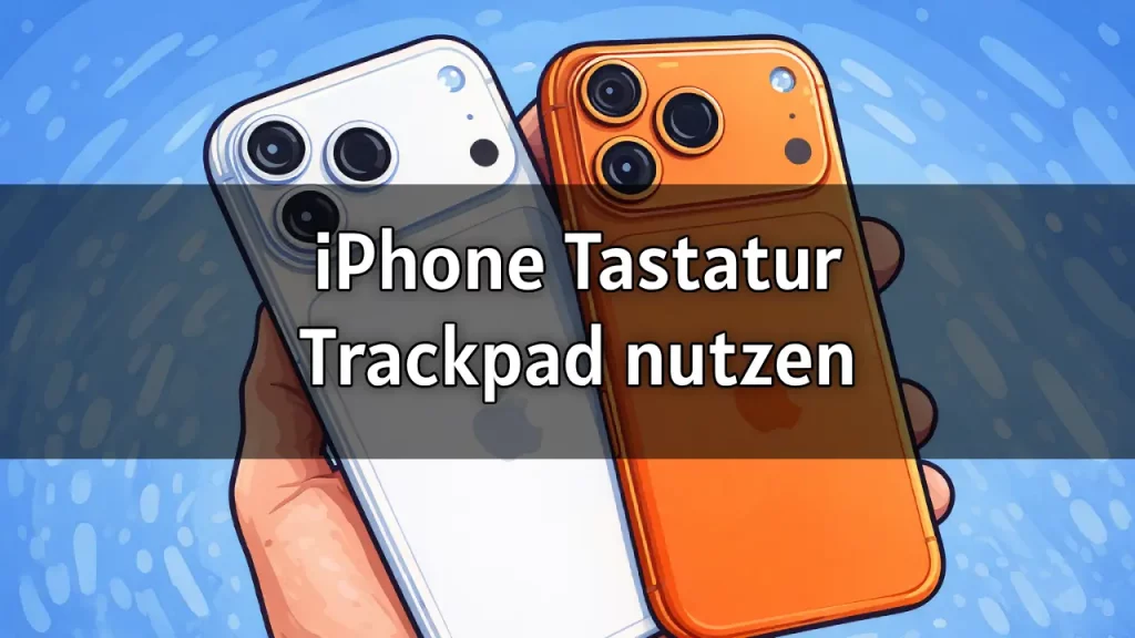 Wie man das versteckte Tastatur-Trackpad auf dem iPhone nutzt 2026