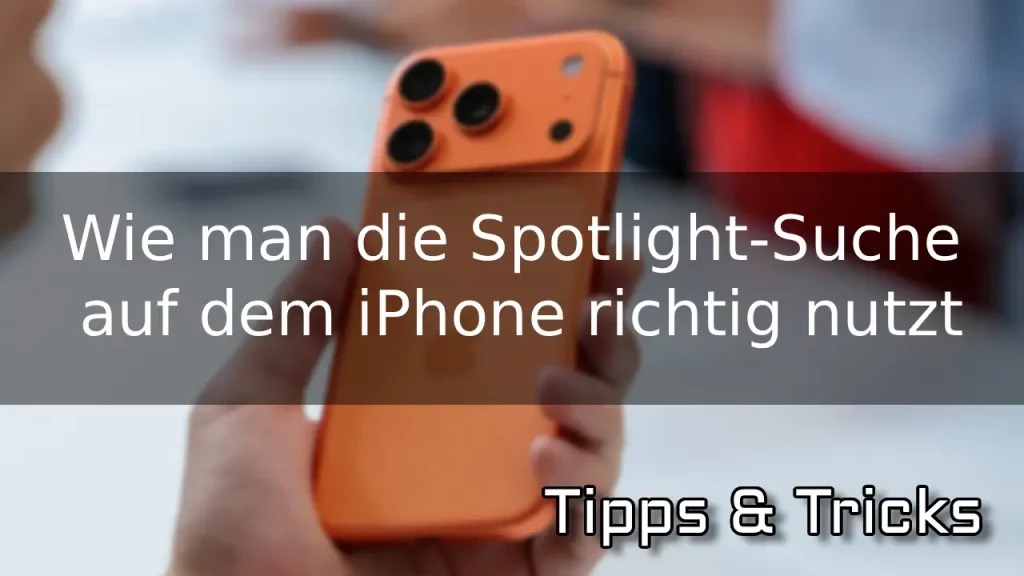 Wie man die Spotlight-Suche auf dem iPhone richtig nutzt