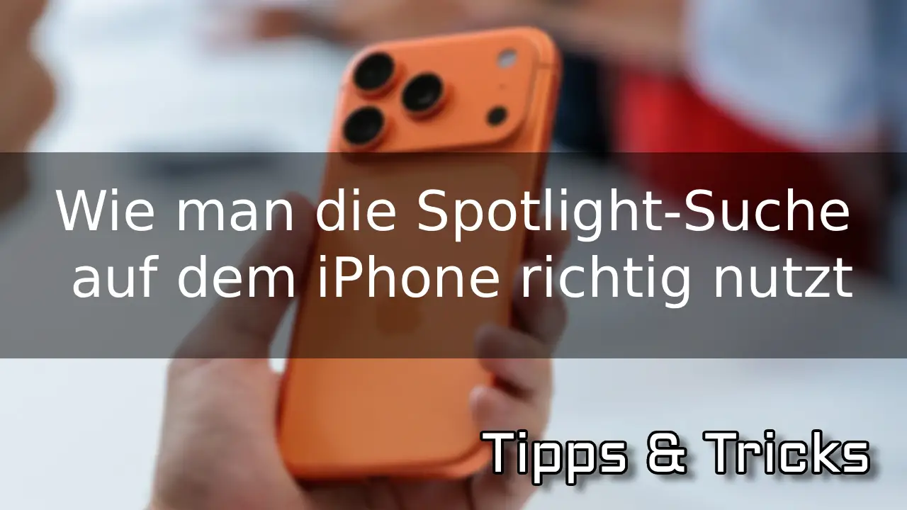 Wie man die Spotlight-Suche auf dem iPhone richtig nutzt