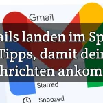 E-Mails landen im Spam 7 Tipps, damit deine Nachrichten ankommen