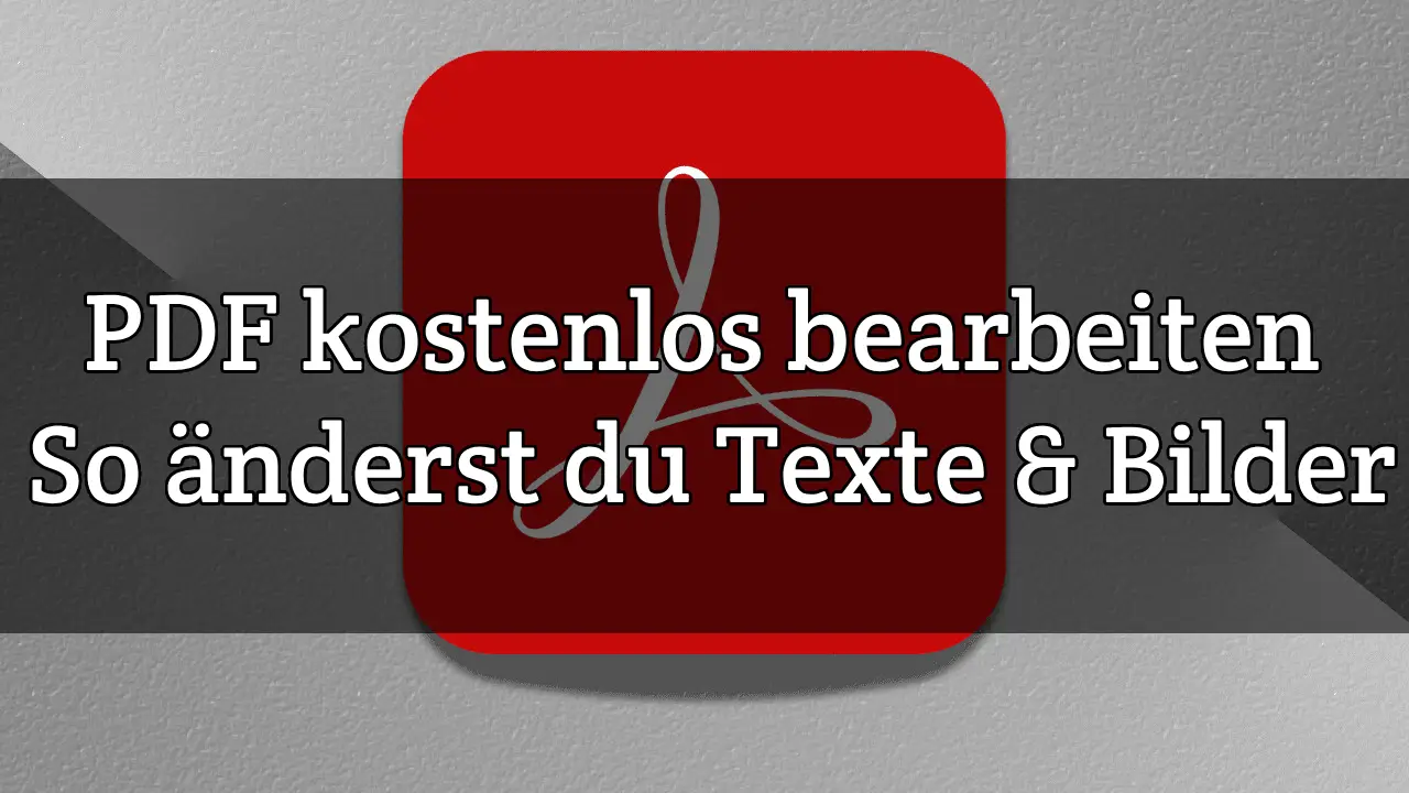 PDF kostenlos bearbeiten So änderst du Texte Bilder