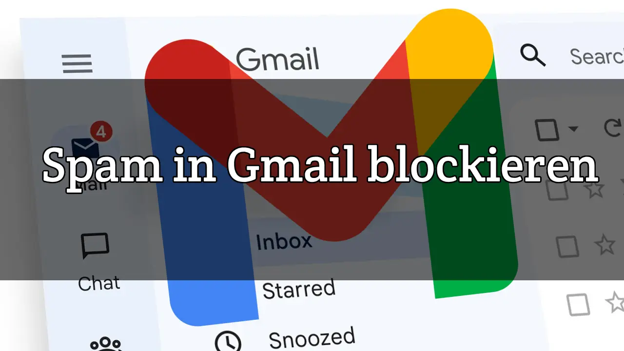 Spam in Gmail blockieren So hast du 2026 endlich wieder ein sauberes Postfach