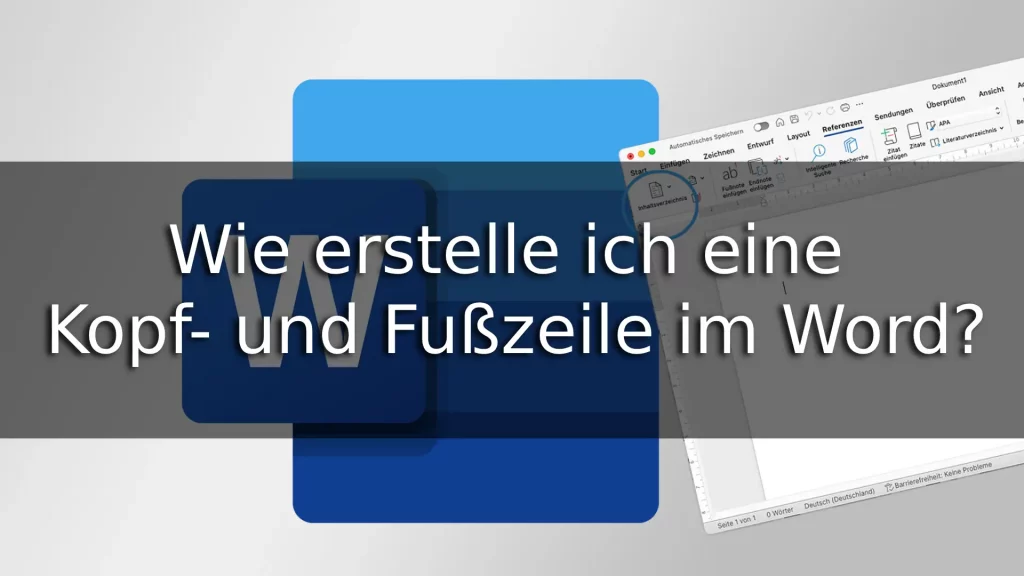 Wie erstelle ich eine Kopf- und Fußzeile in Word
