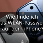 Wie finde ich das WLAN-Passwort auf dem iPhone?