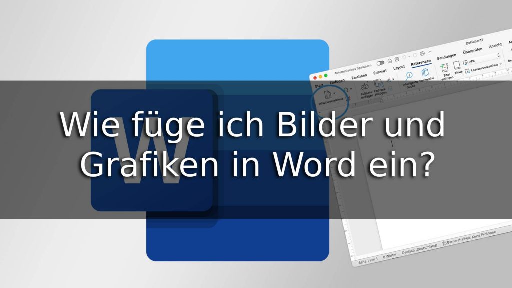 Wie füge ich Bilder und Grafiken in Word ein?