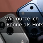 Wie nutze ich mein iPhone als Hotspot?