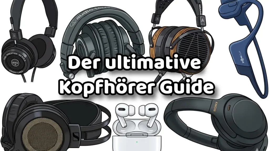 Open Ear, In Ear oder Over Ear Kopfhörer Der ultimative Kopfhörer-Guide