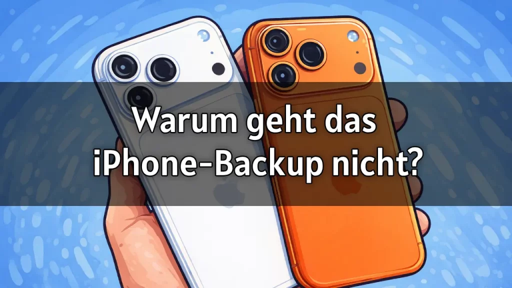 Warum geht das iPhone-Backup nicht 2026 iOS 26