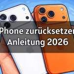 iPhone zurücksetzen – komplette Anleitung 2026