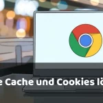 Cache und Cookies in Chrome löschen Die ultimative Anleitung (2026)